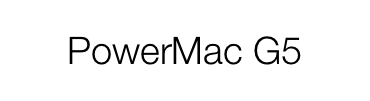 PowerMac G5
